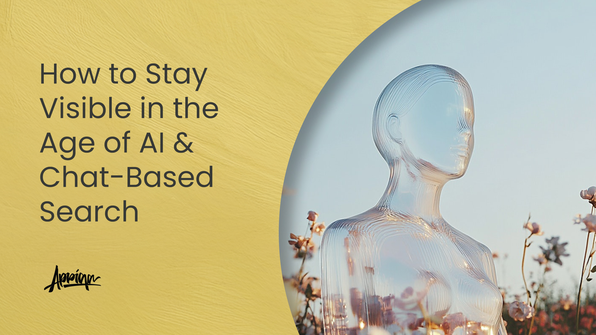 How to Stay Visible in the Age of AI & Chat-Based Search