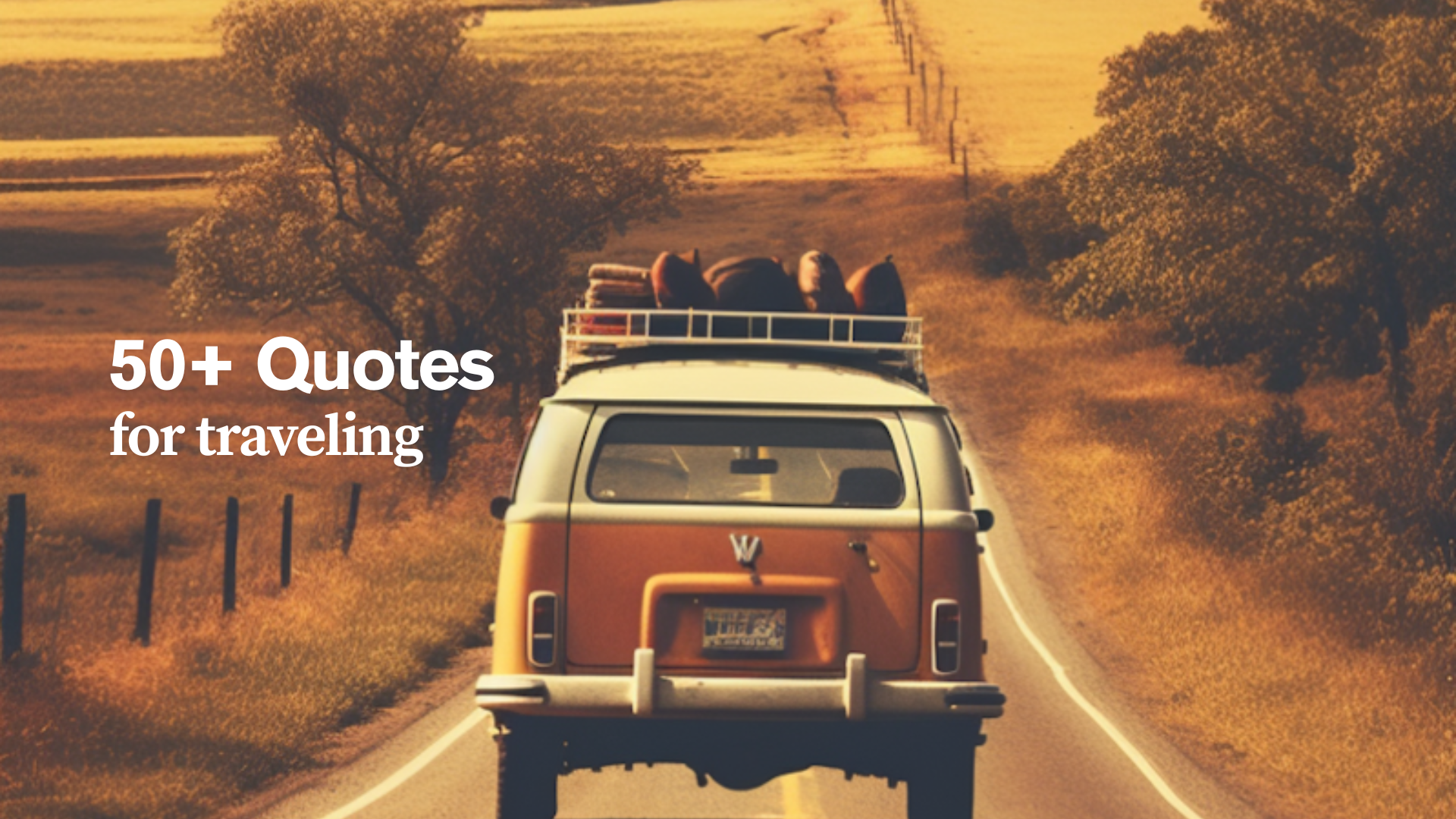 50+ Best Quotes for Travelling (Wanderlust Edition)