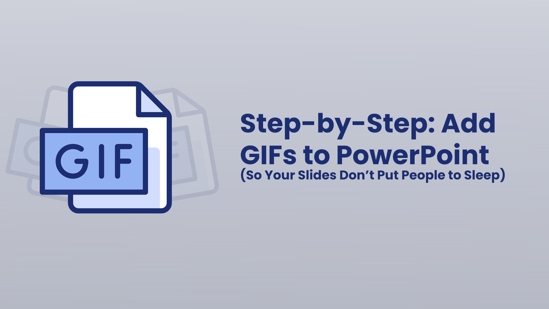 Step-by-Step: Add GIFs to PowerPoint (So Your Slides Don’t Put People to Sleep)